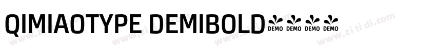 QIMIAOTYPE DEMIBOLD字体转换 QIMIAOTYPE DEMIBOLD字体转换